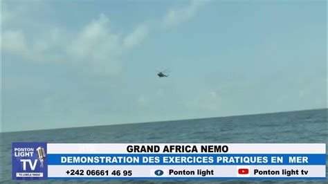 Grand Africa Nemo Démonstration Des Exercices Pratiques En Mer Youtube