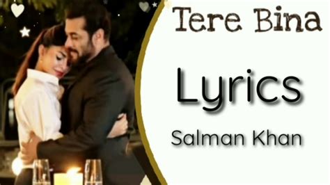 Tere Bina Lyrics Salman Khan Jacqueline New Song Lyrics Spot