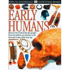 Early Humans ( DK Eyewitness Books) Dk Books, Upper Elementary, Earth ...