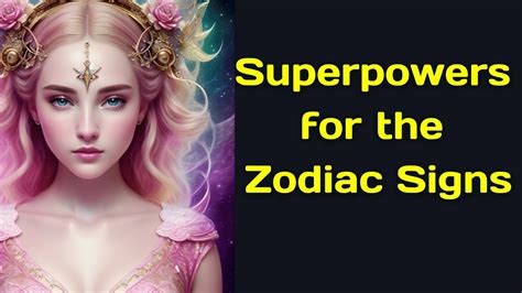 Superpowers For The Zodiac Signs Youtube