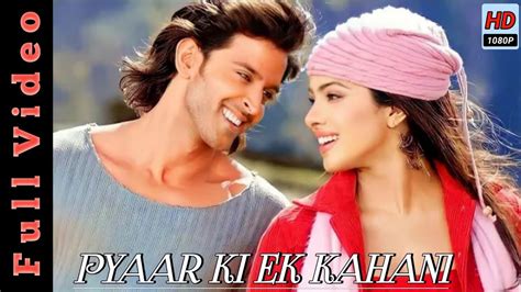 Ek Tha Ladka Ek Thi Ladki Deewani 4k Video Gana Hd Krrish 2006