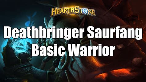 Hearthstone Frozen Throne Deathbringer Saurfang With Basic Warrior