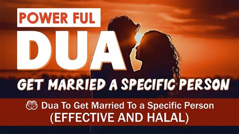 Powerful Dua To Get Married To The Person You Want Married To A