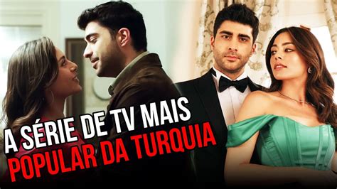 A SÉRIE DE TV MAIS POPULAR DA TURQUIA KIZILCIK SERBETİ