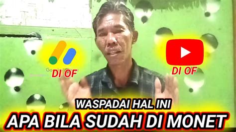 Ini Yang Harus Di Waspadai Buat Channel Yang Sudah Monetisasi Youtube