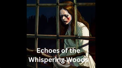 Echoes Of The Whispering Woods Youtube