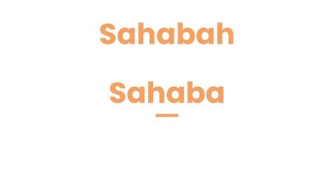 Sahabah vs Sahaba: Meaning And Differences