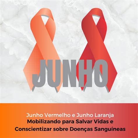 Junho Vermelho E Junho Laranja Mobilizando Para Salvar Vidas E