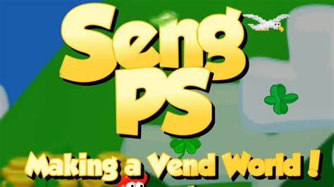 Making A Vend World On Seng Ps Gtps Youtube