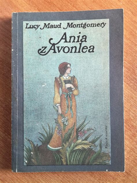 Lucy Maud Montgomery Ania Z Avonlea Wilga Kup Teraz Na Allegro