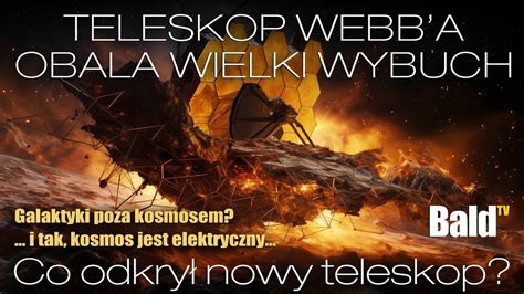 Teleskop Webbaobala Wielki Wybuch Eu3 Baldtv Dokument Cda