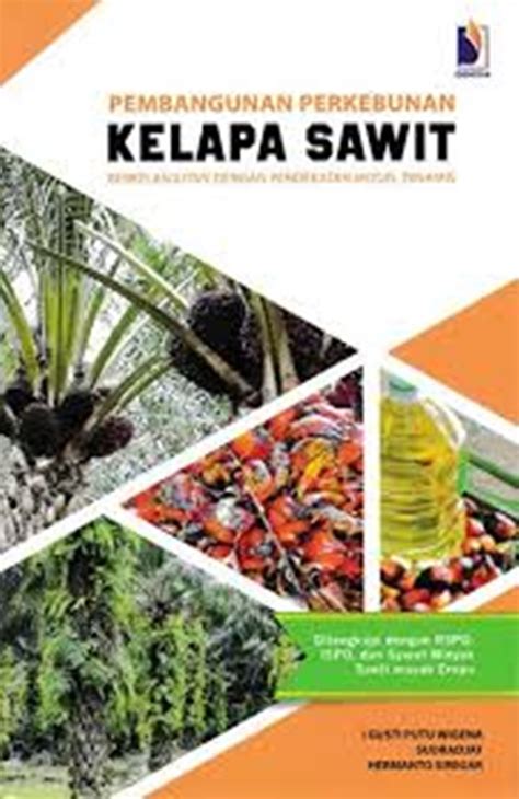 Pembangunan Perkebunan Kelapa Sawit Berkelanjutan Dengan Pen