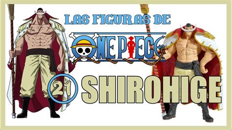 Nº21 Shirohige Barbablanca FIGURAS de COLECCIÓN de ONE PIECE