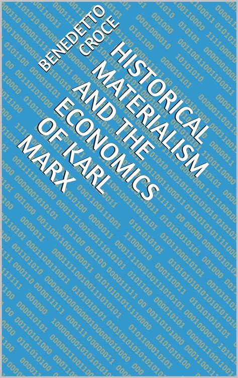 Historical Materialism And The Economics Of Karl Marx EBook Croce