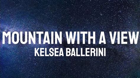 Kelsea Ballerini Mountain With A View Lyrics YouTube