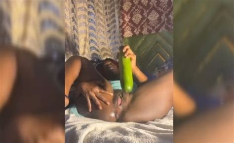 Watch Massive Cucumber Inside Her Pussy NaijaTape