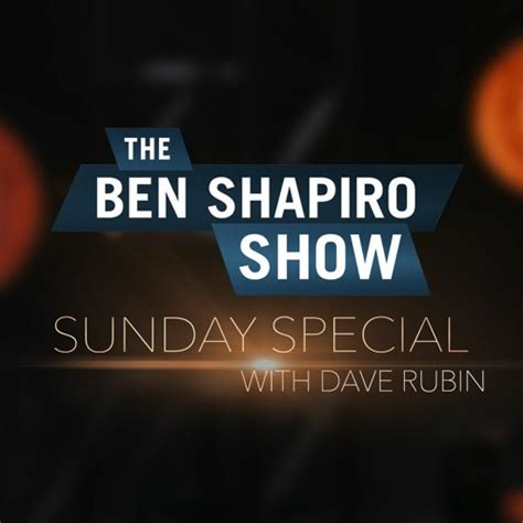 Stream Dave Rubin | The Ben Shapiro Show Sunday Special Ep. 92 by The ...