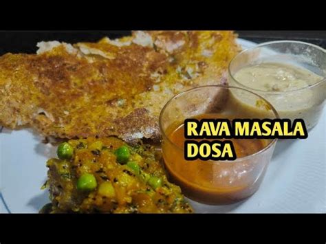 Rava Masala Dosa Recipe Learn How To Make Crisp And Tasty Rava Dosa