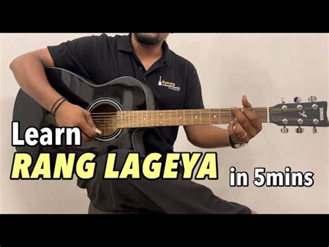 Rang Lageya Guitar Lesson Easy Version Original Version Youtube