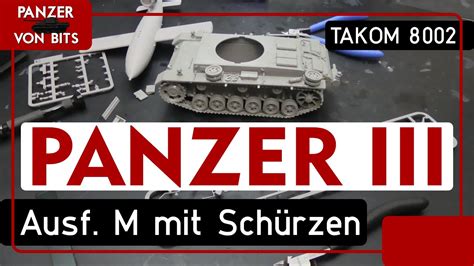 Panzer Iii Takom Pz Kpfw Iii Ausf M Mit Sch Rzen Build Part