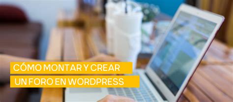 Crear un Foro en WordPress Guía DefinitivaPaso a Paso