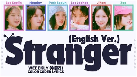 Weeekly Stranger English Ver Color Coded Lyrics Youtube