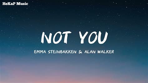 Emma Steinbakken Alan Walker Not You Lyrics YouTube