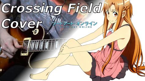 Sword Art Online Opening Crossing Field Cover Youtube