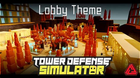 Tower Defense Simulator OST Lobby Theme 1 Hour YouTube