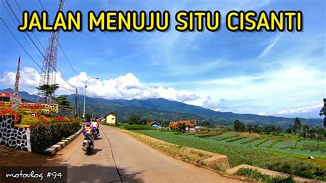 Jalan Menuju Situ Cisanti Kilometer Citarum Kertasari Kabupaten