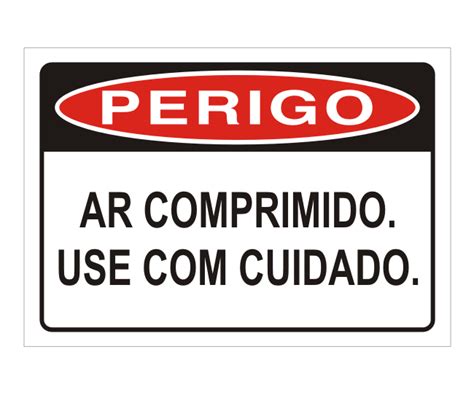 Placa PERIGO Ar Comprimido Use Cuidado Itafort Extintores