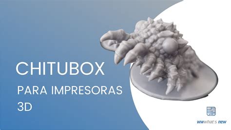 Chitubox introducción a este programa para impresión 3D YouTube