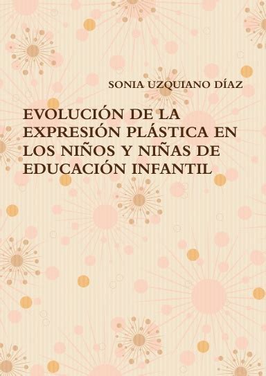 Evoluci N De La Expresi N Pl Stica En Los Ni Os Y Ni As De Educaci N