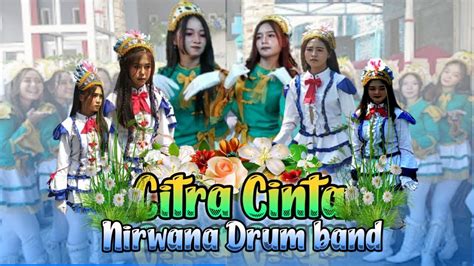 Citra Cinta Versi Nirwana Drum Band Youtube