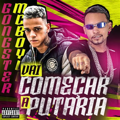 Vai Começar a Putaria song and lyrics by El Gongster mc boyugo Spotify