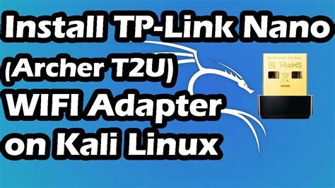 Install Tp Link Nano Ac Archer T U Wifi Adapter On Kali Linux