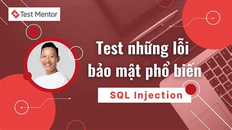 H Ng D N Test Nh Ng L I B O M T Ph Bi N Sql Injection Test Mentor