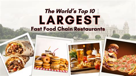 The Worlds Top 10 Largest Fast Food Chains