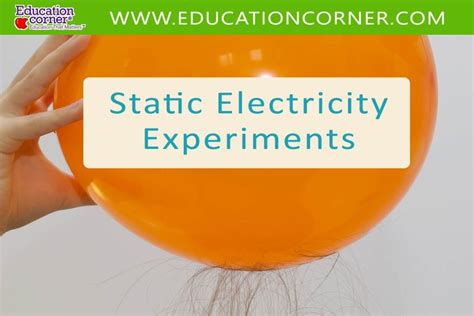 Top 10 Fun Static Electricity Experiments - Education Corner