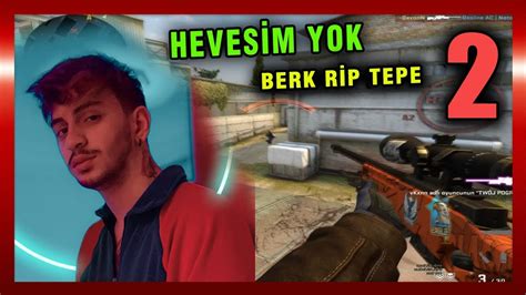 HEVESİM YOK BERK RİP TEPE EN İYİ ANLAR 2 YouTube