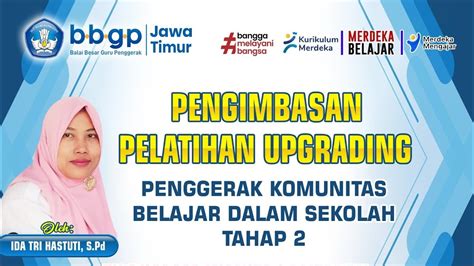 Pengimbasan Pelatihan Upgrading Penggerak Komunitas Belajar Dalam