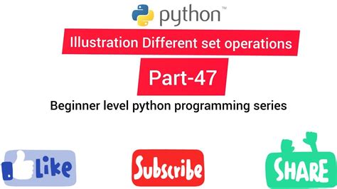 Illustration Different Set Operations Python Programming Series For Beginner Level Part 47 Youtube