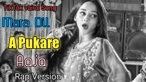 Mera Dill Ye Pukare Aaja Rap Version Tiktok Trending Song Youtube