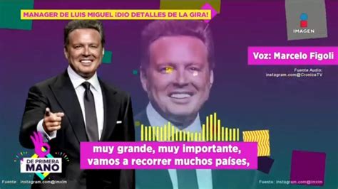 M Nager De Luis Miguel Hace Fuertes Revelaciones Sobre Sus Pr Ximos