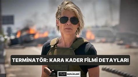 Terminat R Kara Kader Terminator Dark Fate Filminin Konusu Nedir