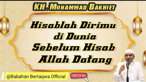 Hisablah Dirimu Di Dunia Sebelum Hisab Allah Datang Youtube