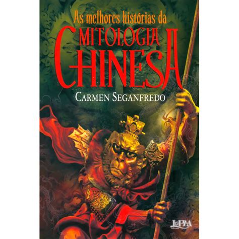 Livro As Melhores Historias Da Mitologia Chinesa