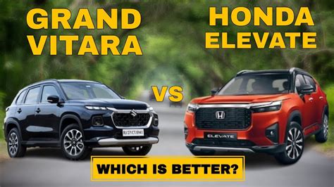 Honda Elevate Vs Grand Vitara Grand Vitara Vs Elevate Which Suv Is