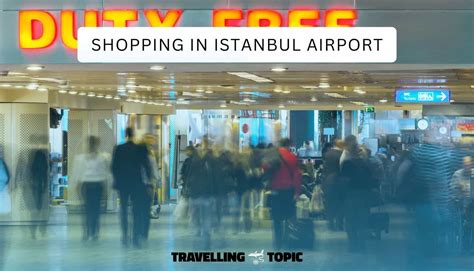 Istanbul Airport Shops Istanbul Airport Duty Free