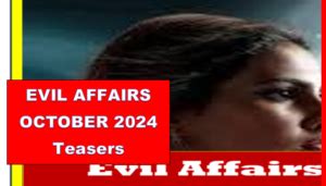 Evil Affairs October 2024 Teasers ZEESTAR TEASERS